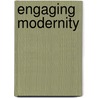 Engaging Modernity door Ousseina D. Alidou