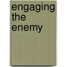 Engaging the Enemy door Heather Boyd