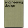 Engineering Design by Linda C. Schmidt