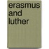 Erasmus and Luther