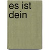 Es ist Dein  door Thubten Chodron