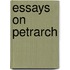 Essays On Petrarch
