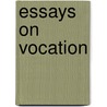 Essays On Vocation door William Osler