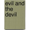 Evil and the Devil door Erkki Koskenniemi
