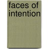 Faces of Intention door Michael Bratman