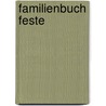 Familienbuch Feste by Christa Holtei