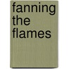 Fanning the Flames by Beth Adubato