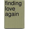 Finding Love Again by Shelley Galloway