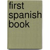 First Spanish Book door James Henry Worman