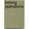 Fishing Operations door Food and Agriculture Organization of the United Nations