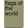 Flags Of The World door Inc. Dorling Kindersley