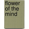 Flower Of The Mind by Alice Meynell