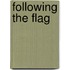 Following The Flag