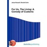 For Us, The Living by Ronald Cohn
