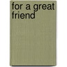 For a Great Friend door Summersdale