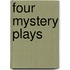 Four Mystery Plays