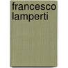 Francesco Lamperti door Nethanel Willy