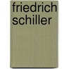 Friedrich Schiller by Christian Liederer