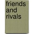 Friends and Rivals