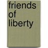 Friends of Liberty by Graham Russell Gao Hodges