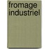 Fromage Industriel