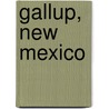 Gallup, New Mexico door Ronald Cohn