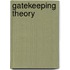 Gatekeeping Theory