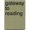 Gateway to Reading by Nancy J. Polette