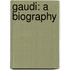 Gaudi: A Biography