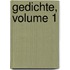 Gedichte, Volume 1