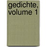 Gedichte, Volume 1 by Magdalena Philippine Gatterer