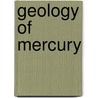 Geology of Mercury by Ronald Cohn
