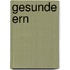 Gesunde Ern