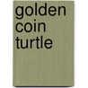 Golden Coin Turtle by Ronald Cohn