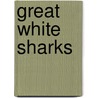 Great White Sharks door Michael Molnar
