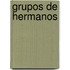 Grupos de Hermanos