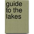 Guide To The Lakes