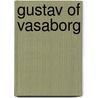 Gustav of Vasaborg by Ronald Cohn