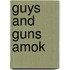 Guys and Guns Amok