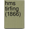 Hms Tirfing (1866) door Ronald Cohn