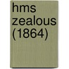 Hms Zealous (1864) door Ronald Cohn