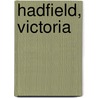 Hadfield, Victoria door Ronald Cohn