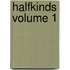 Halfkinds Volume 1
