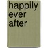 Happily Ever After