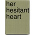 Her Hesitant Heart
