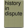 History In Dispute door Keith Krawczynski