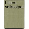 Hitlers Volksstaat door Götz Aly