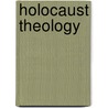 Holocaust Theology door Dan Cohn-Sherbok