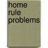 Home Rule Problems