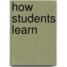 How Students Learn door National Research Council